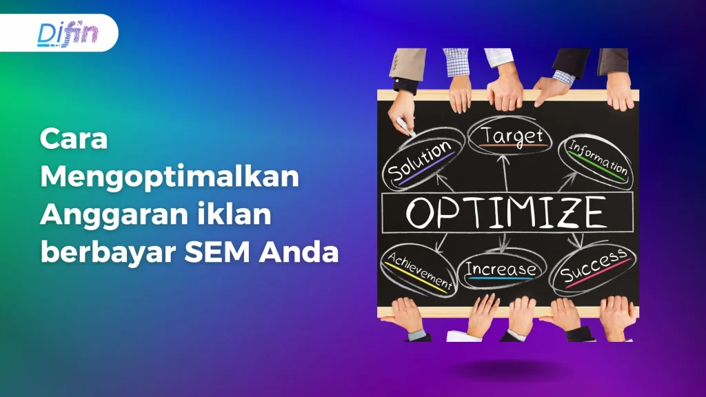 Cara Mengoptimalkan Anggaran iklan berbayar SEM Anda