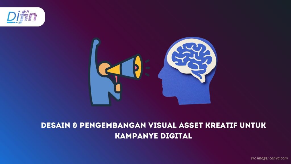 Desain & Pengembangan Visual Asset Kreatif untuk Kampanye Digital