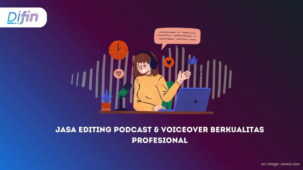 Jasa Editing Podcast & Voiceover Berkualitas Profesional
