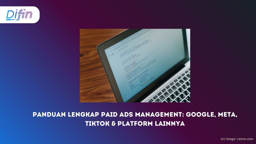 Panduan Lengkap Paid Ads Management_ Google, Meta, TikTok & Platform Lainnya