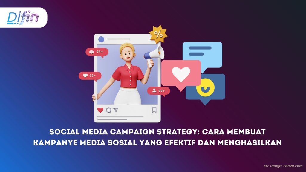 Social Media Campaign Strategy_ Cara Membuat Kampanye Media Sosial yang Efektif dan Menghasilkan