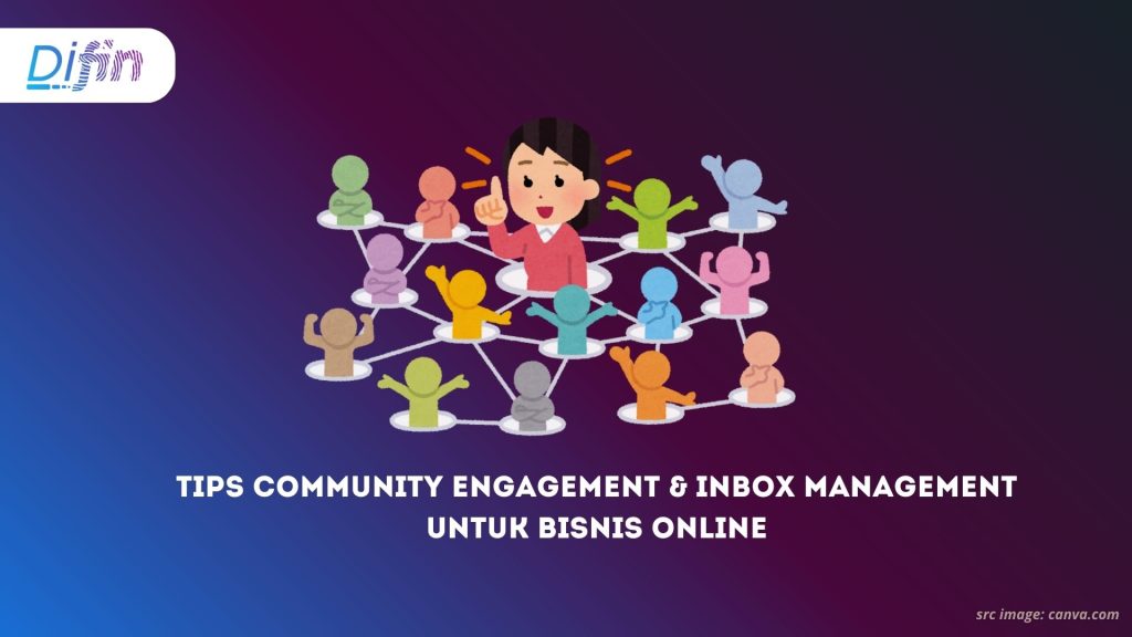 Tips Community Engagement & Inbox Management untuk Bisnis Online